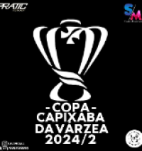 COPA CAPIXABA DA VARZEA 2024/2